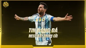 Messi gây tranh cãi trong trận Argentina thắng Algeria 3-0 tại World Cup 2026