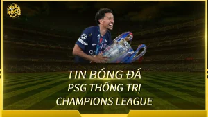 PSG thi đấu ấn tượng tại UEFA Champions League