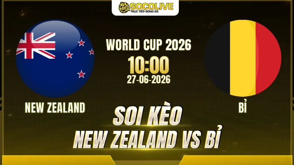 Soi kèo New Zealand vs Bỉ ngày 27/06 với nhận định trước trận, phân tích phong độ, đội hình dự kiến và tỷ lệ kèo mới nhất.