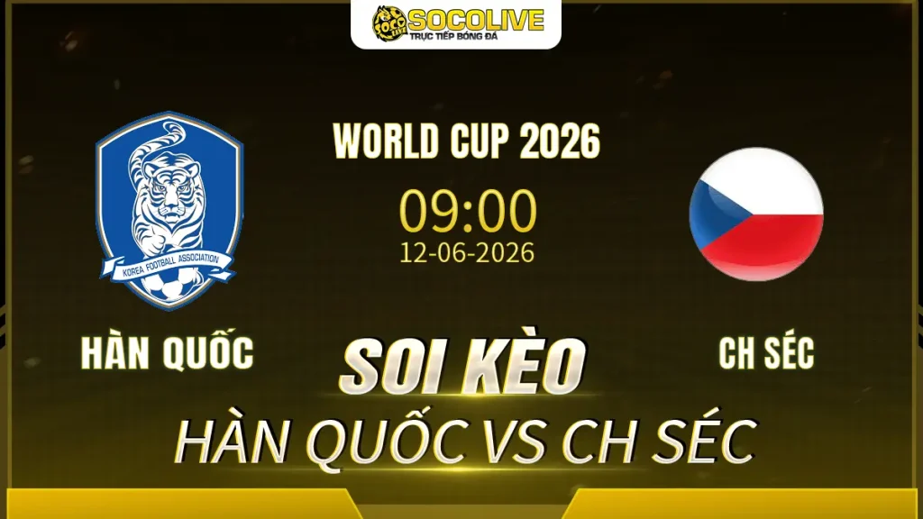 Soi kèo Hàn Quốc vs CH Séc ngày 12/06 với nhận định trước trận, phân tích phong độ, đội hình dự kiến và tỷ lệ kèo mới nhất.
