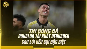 Ronaldo tái xuất Bernabeu sau lời kêu gọi đặc biệt