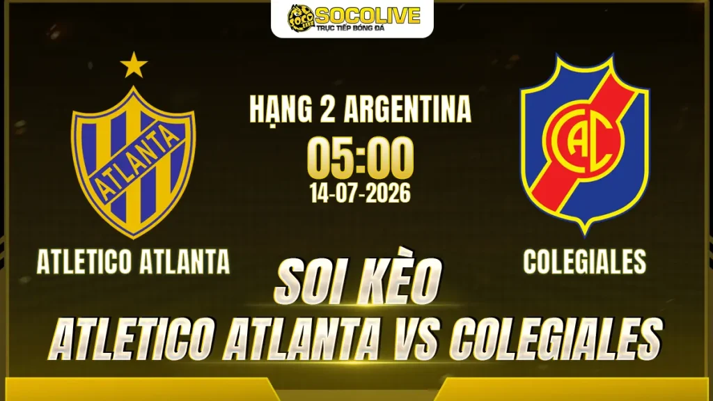 Soi kèo Atletico Atlanta vs Colegiales ngày 14/07 với nhận định trước trận, phân tích phong độ, đội hình dự kiến và tỷ lệ kèo mới nhất.