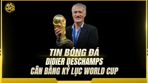Didier Deschamps Cân Bằng Kỷ Lục World Cup, Chỉ Cần Thắng Morocco Để Đi Vào Lịch Sử