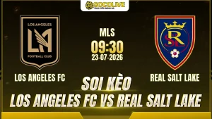 Soi kèo Los Angeles FC vs Real Salt Lake 23/07 với nhận định trước trận, phân tích phong độ, đội hình dự kiến và tỷ lệ kèo mới nhất.