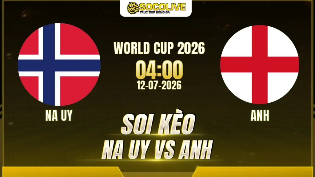 Soi kèo Na Uy vs Anh ngày 12/07 với nhận định trước trận, phân tích phong độ, đội hình dự kiến và tỷ lệ kèo mới nhất.