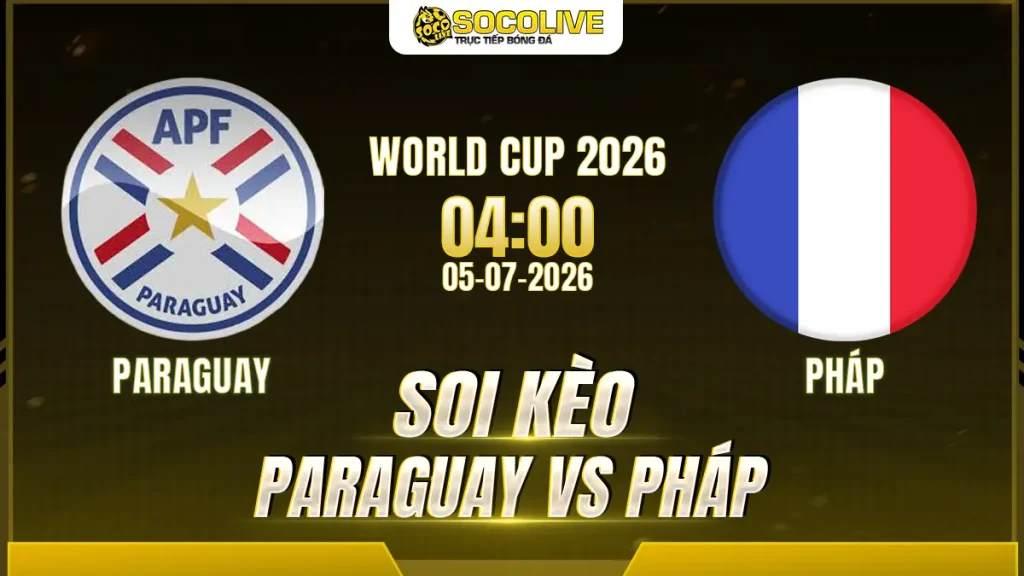Soi kèo Paraguay vs Pháp ngày 05/07 với nhận định trước trận, phân tích phong độ, đội hình dự kiến và tỷ lệ kèo mới nhất.