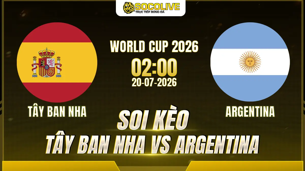 Soi kèo Tây Ban Nha vs Argentina 20/07 với nhận định trước trận, phân tích phong độ, đội hình dự kiến và tỷ lệ kèo mới nhất.