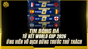 Tứ kết World Cup 2026: Bốn ứng viên vô địch đứng trước thử thách lớn